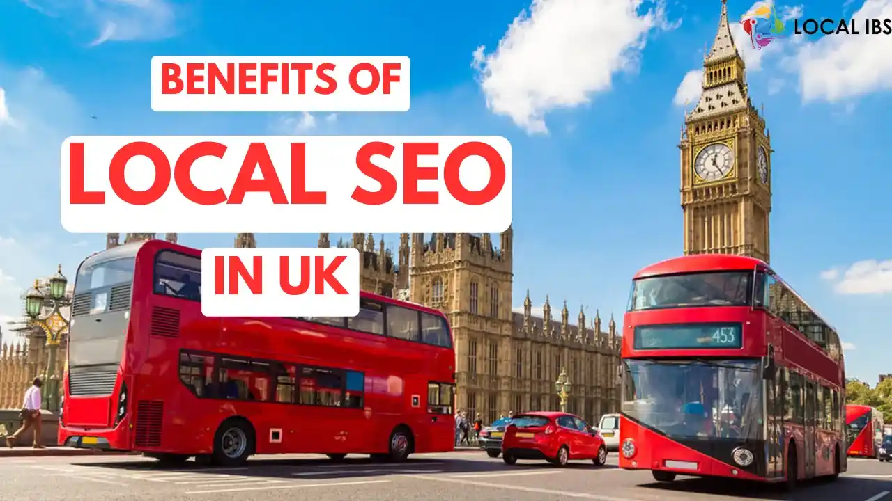 Benefits Of Local SEO for Small Business in UK